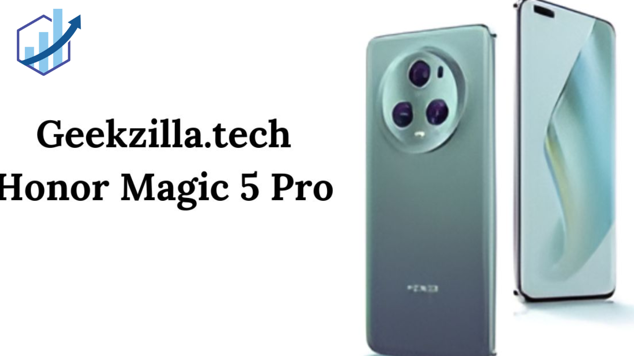 Geekzilla.tech Honor Magic 5 Pro: A Comprehensive Flagship Review